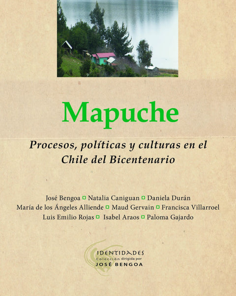 MAPUCHE PROCESOS POLITICAS Y CULTURAS EN EL CHILE DEL BICENTENARIO
