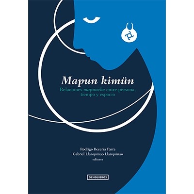 Mapun Kimun Relaciones Mapunche Entre Persona Tiempo Y Espacio