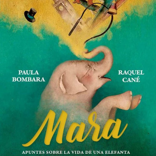 MARA. APUNTES SOBRE LA VIDA DE UNA ELEFANTA