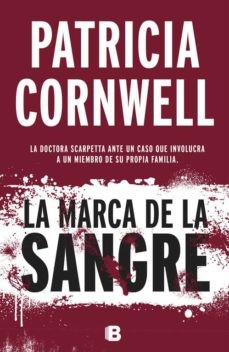 LA MARCA DE LA SANGRE (SERIE KAY SCARPETTA 22)