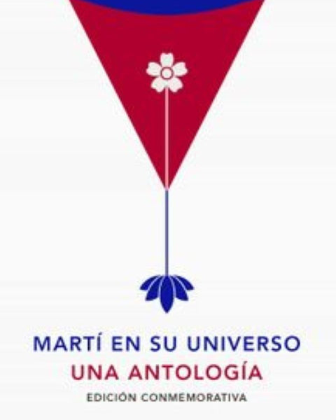MARTI EN SU UNIVERSO. ANTOLOGIA