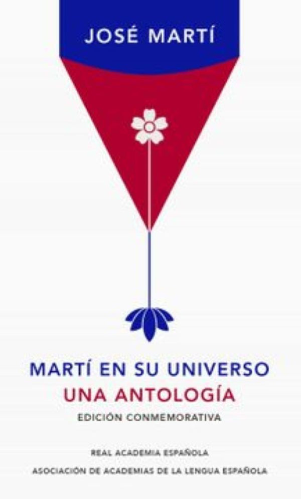 MARTI EN SU UNIVERSO. ANTOLOGIA