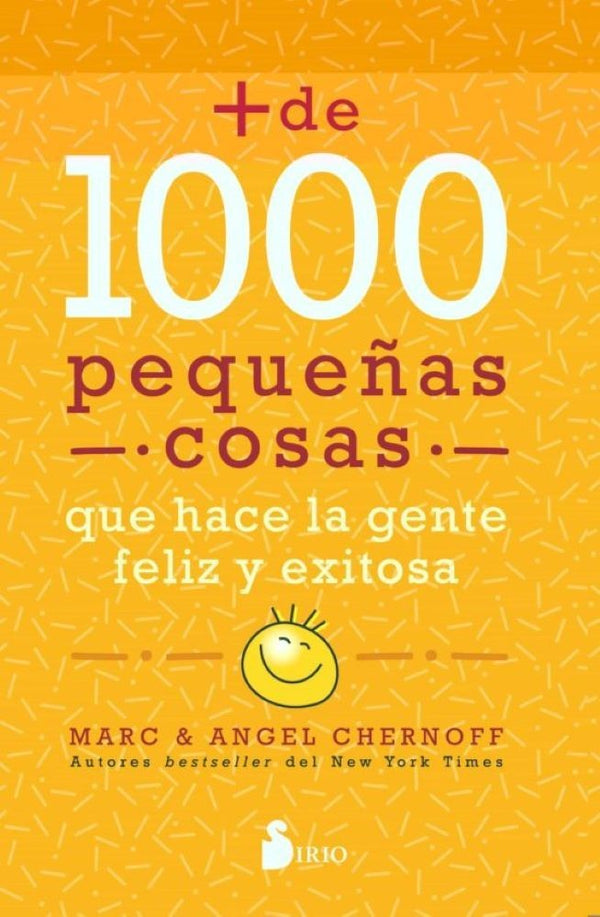 MAS DE MIL PEQUEÑAS COSAS QUE HACE LA GENTE FELIZ Y EXITOSA