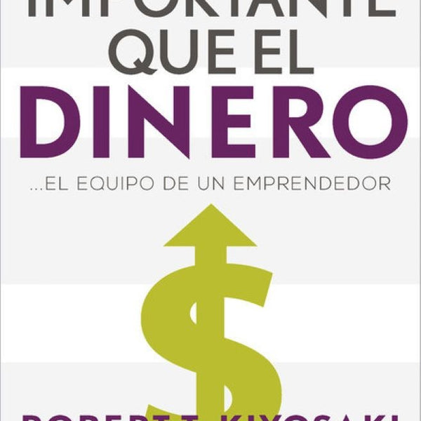 MAS IMPORTANTE QUE EL DINERO