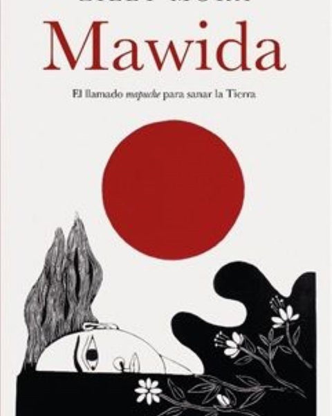 MAWIDA EL LLAMADO MAPUCHE PARA SANAR LA TIERRA