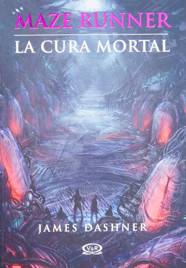 MAZE RUNNER 3. LA CURA MORTAL