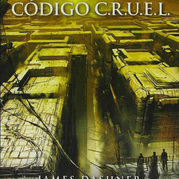 MAZE RUNNER 6. CODIGO CRUEL