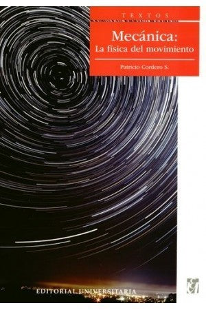 MECANICA LA FISICA DEL MOVIMIENTO