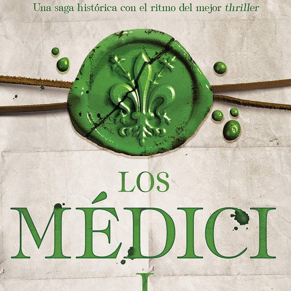 MEDICI, LOS UNA DINASTIA AL PODER VOL 1