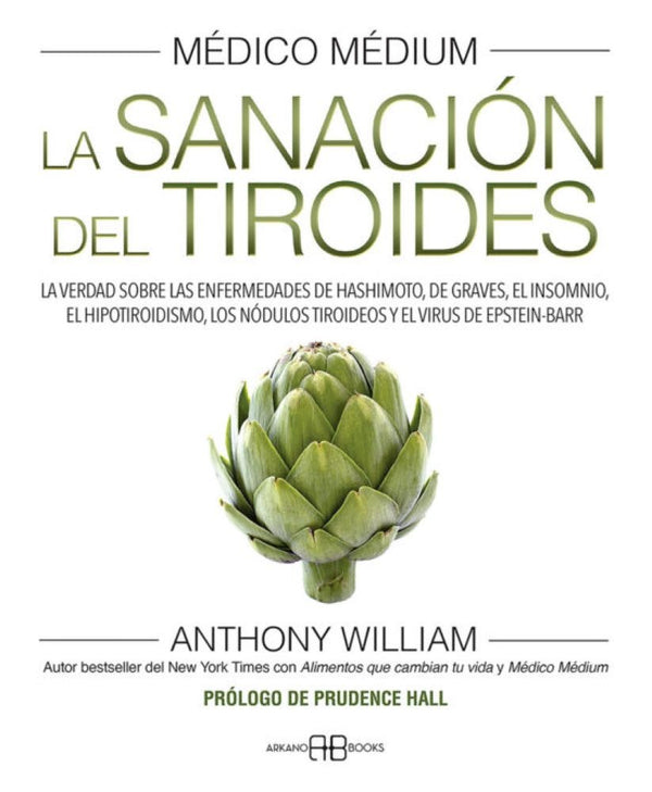 MEDICO MEDIUM. LA SANACION DEL TIROIDES