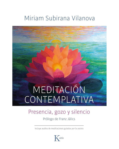 MEDITACION CONTEMPLATIVA: PRESENCIA, GOZO Y SILENCIO