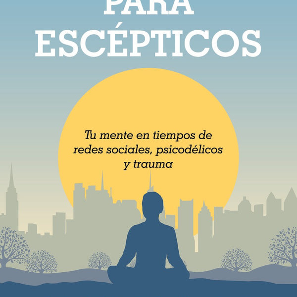 MEDITACION PARA ESCEPTICOS