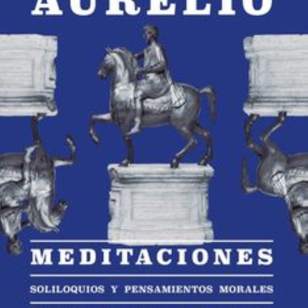 MEDITACIONES: SOLILOQUIOS Y PENSAMIENTOS MORALES