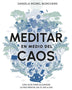 MEDITAR EN MEDIO DEL CAOS