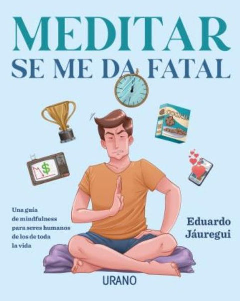 MEDITAR SE ME DA FATAL