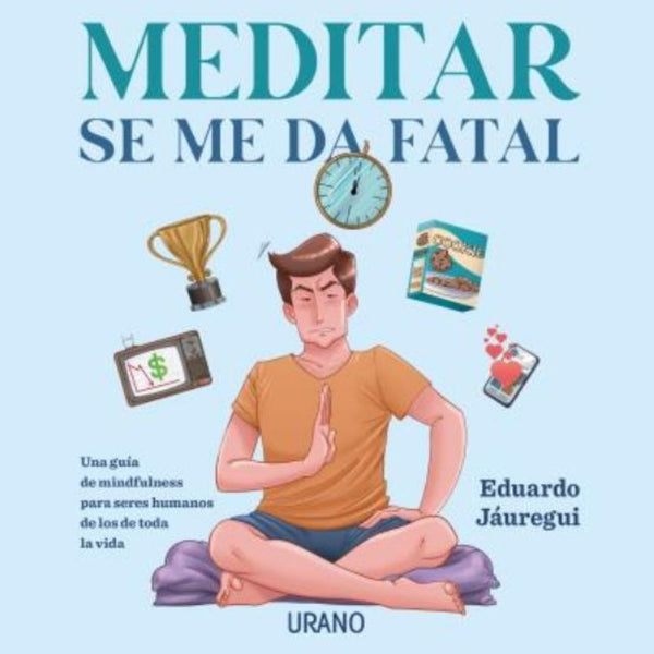 MEDITAR SE ME DA FATAL