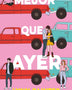 MEJOR QUE AYER