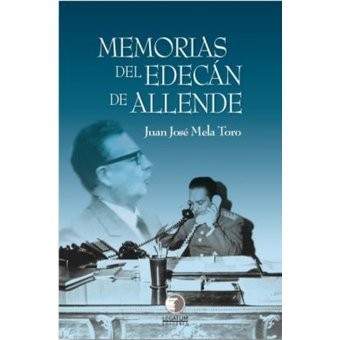 MEMORIAS DEL EDECAN DE ALLENDE