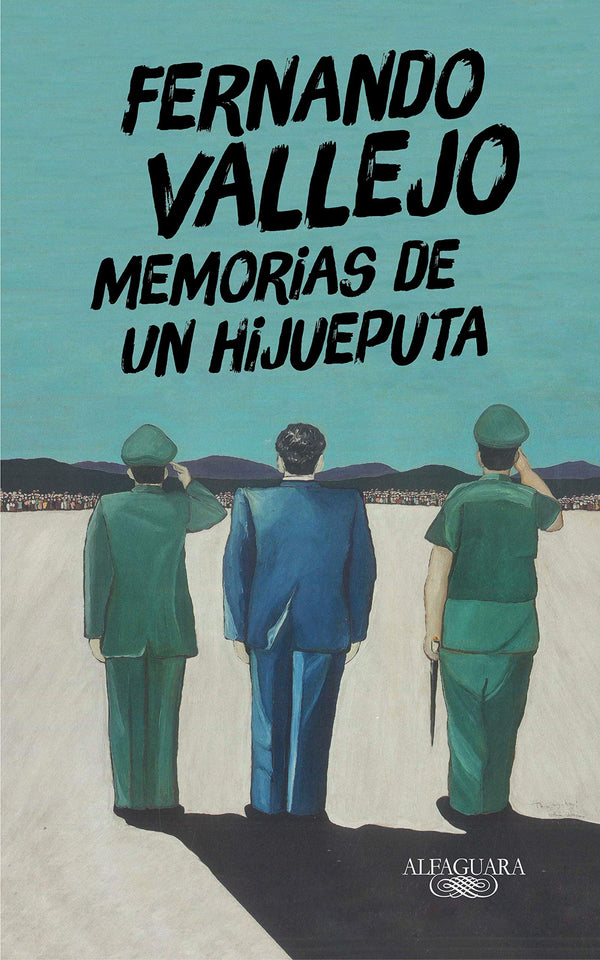 MEMORIAS DE UN HIJUEPUTA