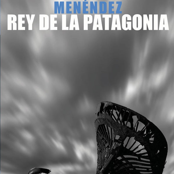 MENENDEZ REY DE LA PATAGONIA