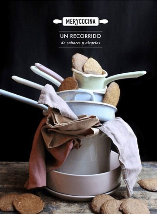 MERY COCINA. UN RECORRIDO DE SABORES Y ALEGRIAS