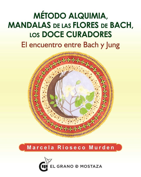 METODO ALQUIMIA MANDALAS DE LAS FLORES DE BACH, LOS DOCE CURADORES