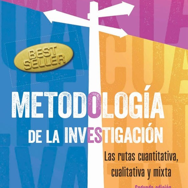 METODOLOGIA DE LA INVESTIGACION. LAS RUTAS CUANTITATIVA  CUALITATIVA Y MIXTA 2ED.