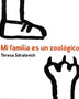 MI FAMILIA ES UN ZOOLOGICO