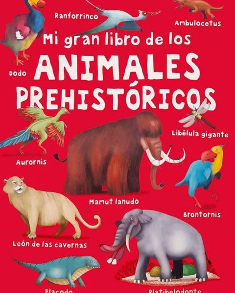 mi gran libro de los - ANIMALES PREHISTORICOS