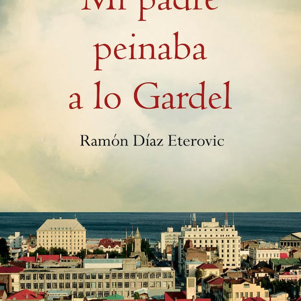 Mi Padre Peinaba A Lo Gardel