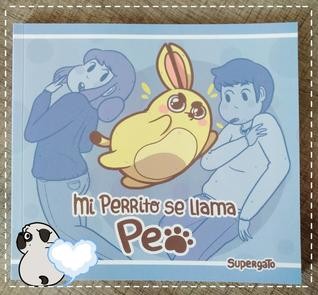 MI PERRITO SE LLAMA PEO