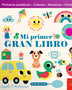 MI PRIMER GRAN LIBRO. Primeras palabras, Colores, Numeros, Formas