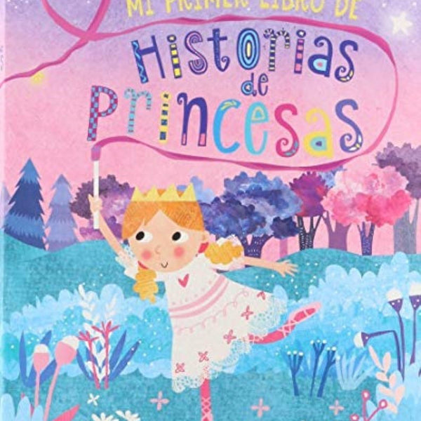 MI PRIMER LIBRO DE HISTORIAS DE PRINCESAS