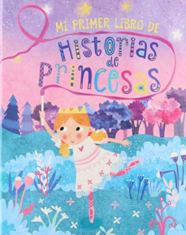 MI PRIMER LIBRO DE HISTORIAS DE PRINCESAS