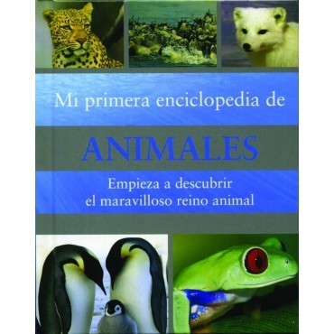 MI PRIMERA ENCICLOPEDIA DE ANIMALES