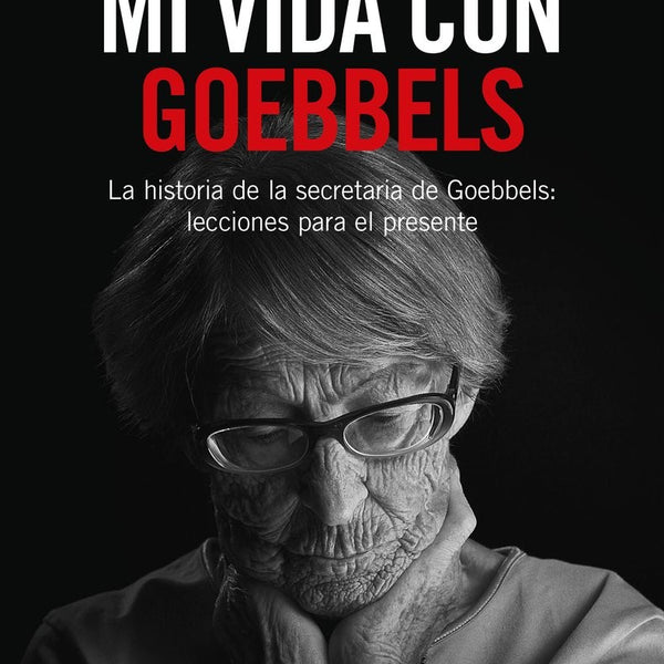 MI VIDA CON GOEBBELS