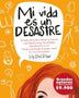 MI VIDA ES UN DESASTRE