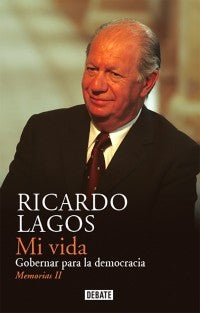 MI VIDA - RICARDO LAGOS