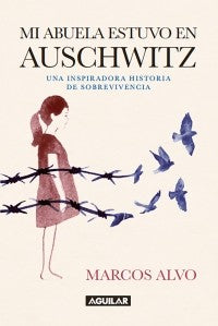 MI ABUELA ESTUVO EN AUSCHWITZ