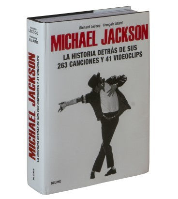 MICHAEL JACKSON. La historia detrás de sus 263 canciones y 41 videoclips.