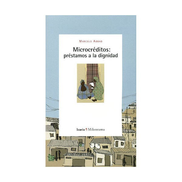 Microcredito, Prestamos A La Dignidad