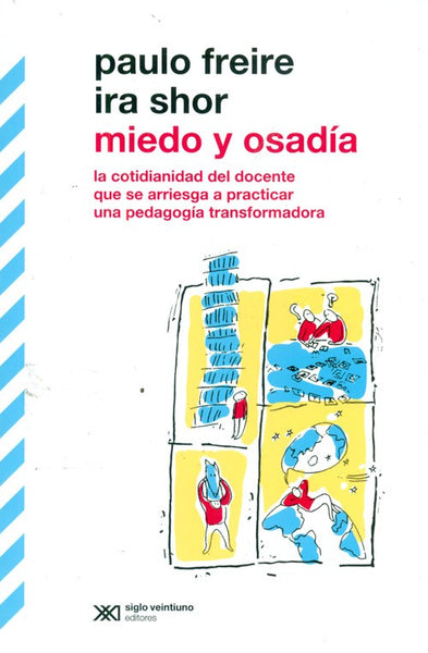 MIEDO Y OSADIA : LA COTIDIANIDAD DEL DOCENTE