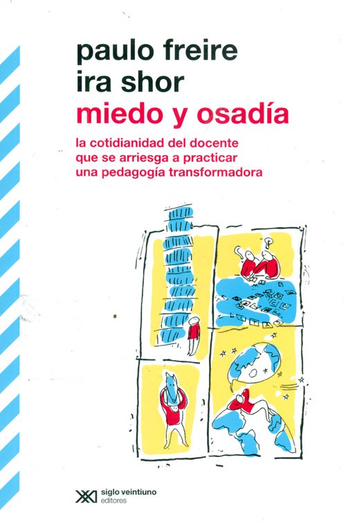 MIEDO Y OSADIA : LA COTIDIANIDAD DEL DOCENTE