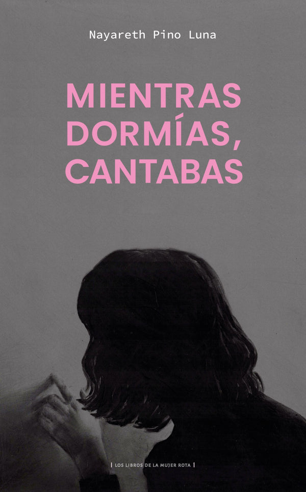 MIENTRAS DORMIAS, CANTABAS