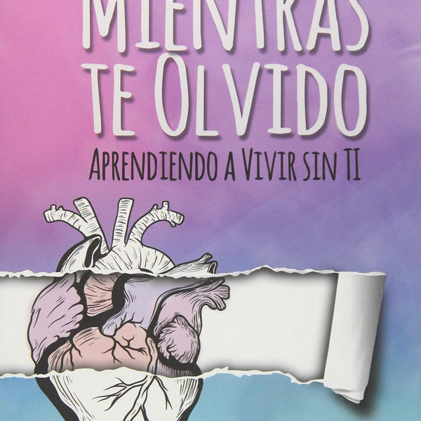 MIENTRAS TE OLVIDO