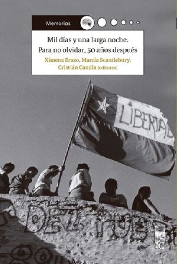MIL DIAS Y UNA LARGA NOCHE. PARA NO OLVIDAR, 50 AÑOS DESPUÉS