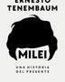 MILEI. UNA HISTORIA DEL PRESIDENTE
