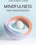 MINDFULLNESS PARA PRINCIPIANTES