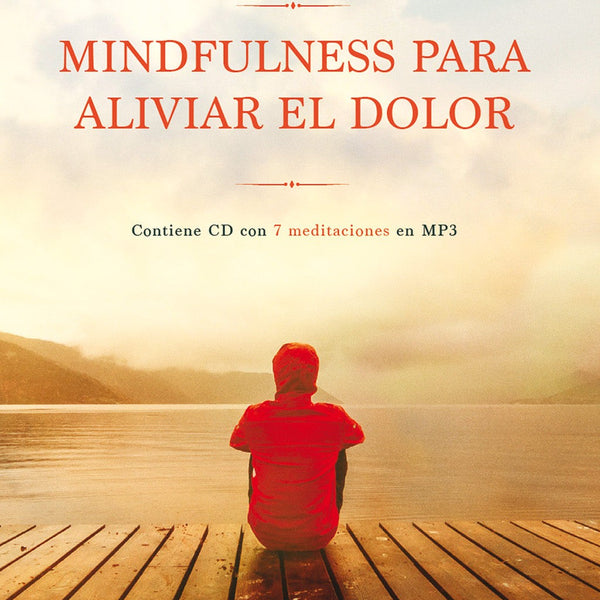 MINDFULNES PARA ALIVIAR EL DOLOR
