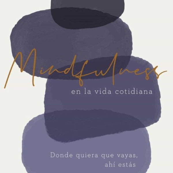 MINDFULNESS EN LA VIDA COTIDIANA